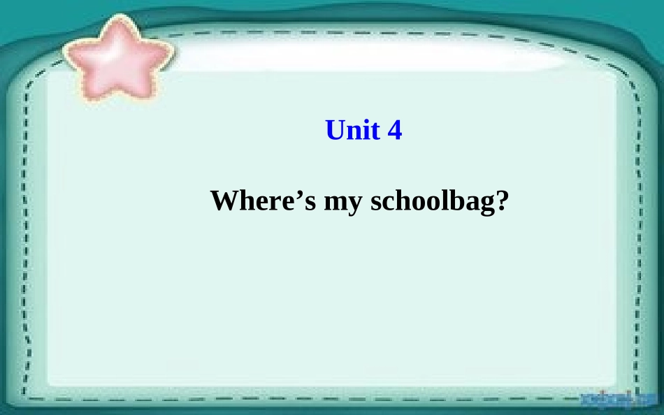 七年级英语上册Unit4Where’smyschoolbag？课件（新版）人教新目标版_第1页