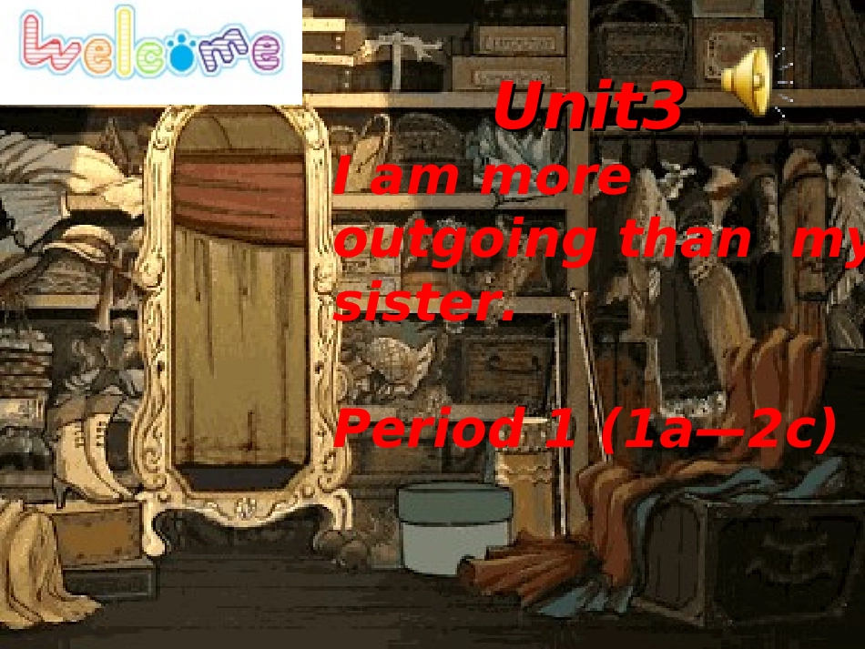 2013秋人教版八年级上Unit3_I'm_more_outgoing_than_my_sister(1a-2c)的课件_第1页