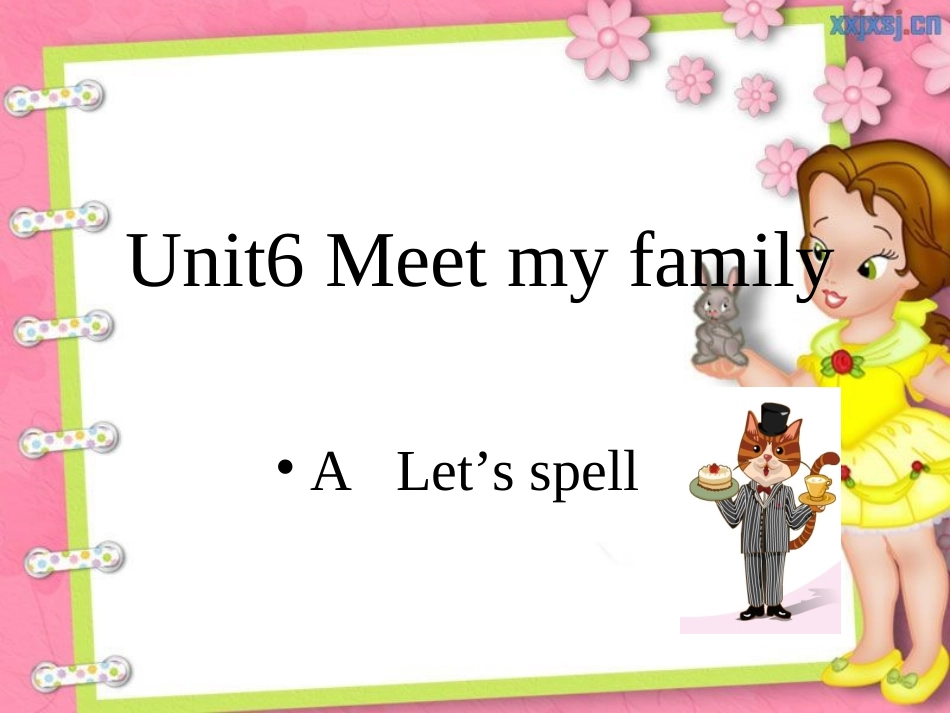 2013新版PEP小学英语四年级上册Unit6_Meet_my_family_A_Let's_spell2_第1页