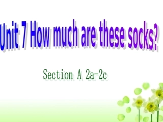 2012新版新目标七上Unit_7_How_much_are_these_socks_Section_A_2