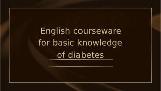 糖尿病基础知识英文课件