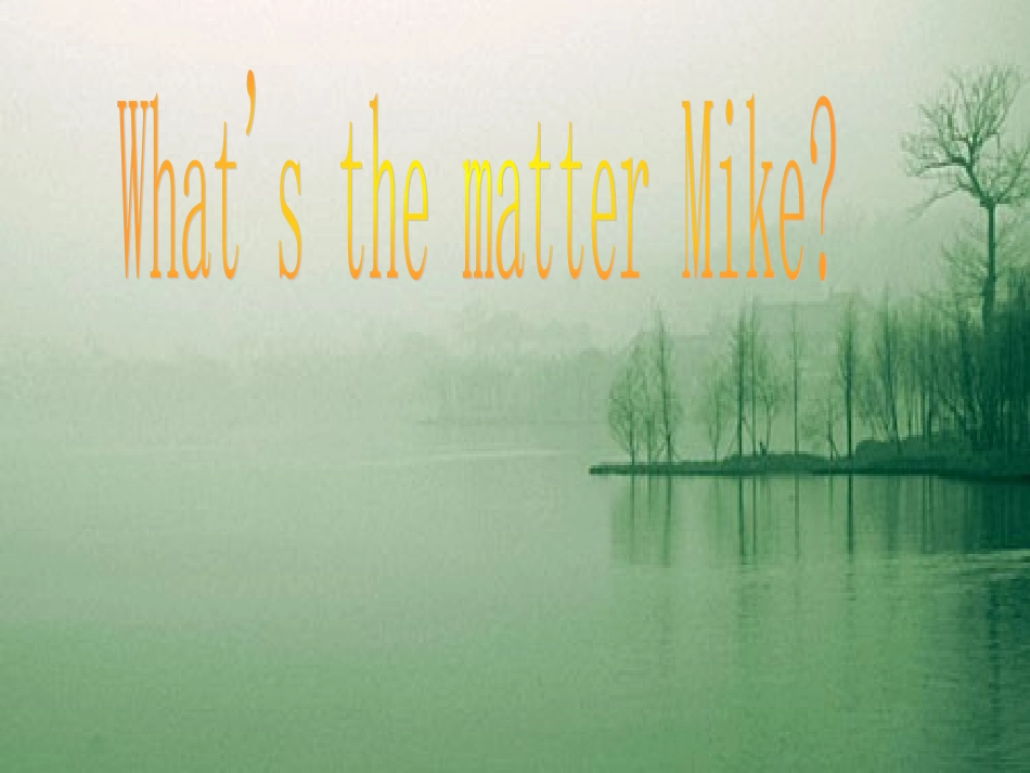 小学六年级英语下册Unit2课件What'sthematterMikeA_第1页