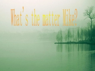 小学六年级英语下册Unit2课件What'sthematterMikeA