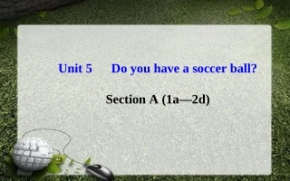 七年级英语上册Unit5Doyouhaveasoccerball？SectionA（1a—2d）课件（新版）人教新目标版