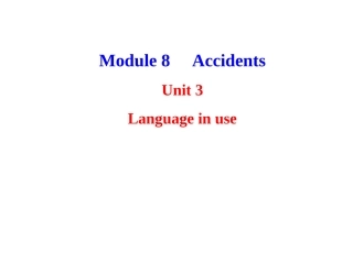 2013版外研版八年级英语上册配套课件：Module8AccidentsUnit3