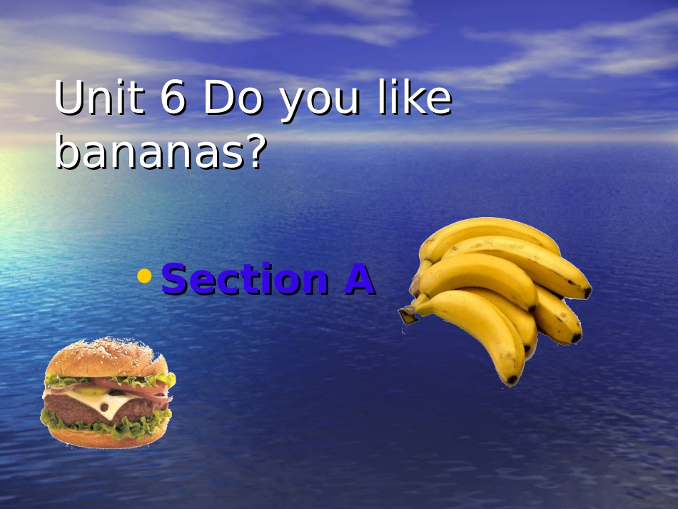 七年级英语上册_Unit6_Do_you_like_bananas课件__第3页