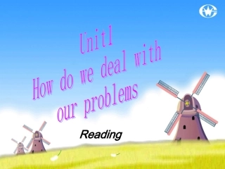 人教版(新目标)初中九年级Unit-1-Reading-How-do-we-deal-with-our-problems--课件(PPT)