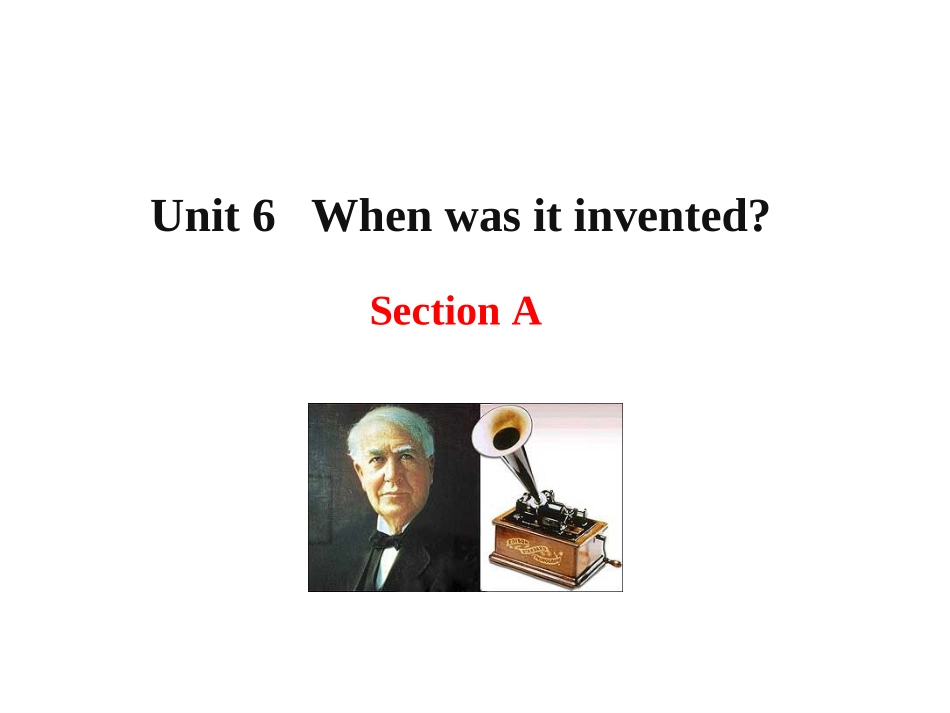 人教新目标九年级+Unit+6+When+was+it+invented+Section+A(共29张PPT)-(2)_第1页