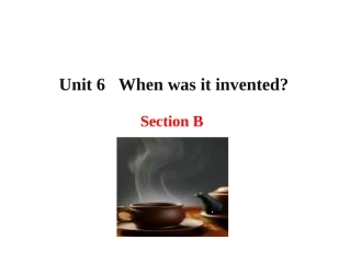 人教新目标九年级+Unit+6+When+was+it+invented+Section+B(共33张PPT)-(2)