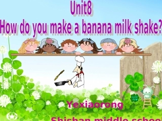 unit7-how-do-you-make-a-banana-milk-shake