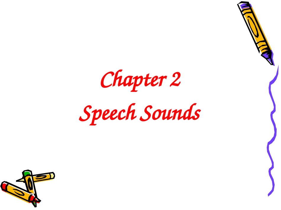 Chapter 2 Speech Sounds_第1页