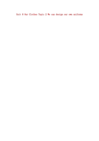 广东省清远市佛冈县龙山镇八年级英语下册 Unit 8 Our Clothes Topic 2 We can design our own uniforms Section D教案 （新版）仁爱版-（新版）仁爱版初中八年级下册英语教案
