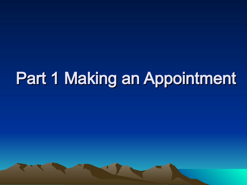 Part 1 Making an Appointment_第1页