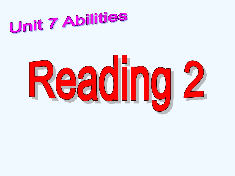 2013年7B-Unit-7-Abilities-Reading-2_第2页