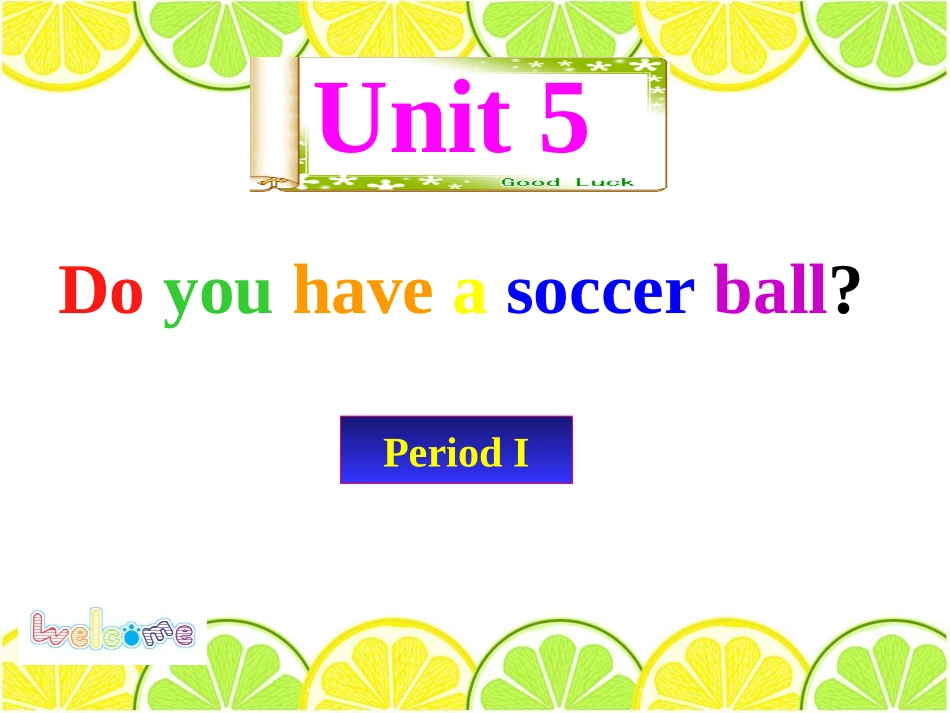 初中一年级英语上册正式篇Unit-5-Do-you-have-a-soccer-ball第一课时课件_第1页