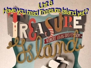 2014春人教新目标八下unit8-have-you-read-treasure-island-yet-Section-A-1
