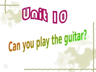 Unit10Canyouplaytheguitar