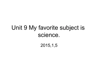 Unit9Myfavoritesubjectis复习课
