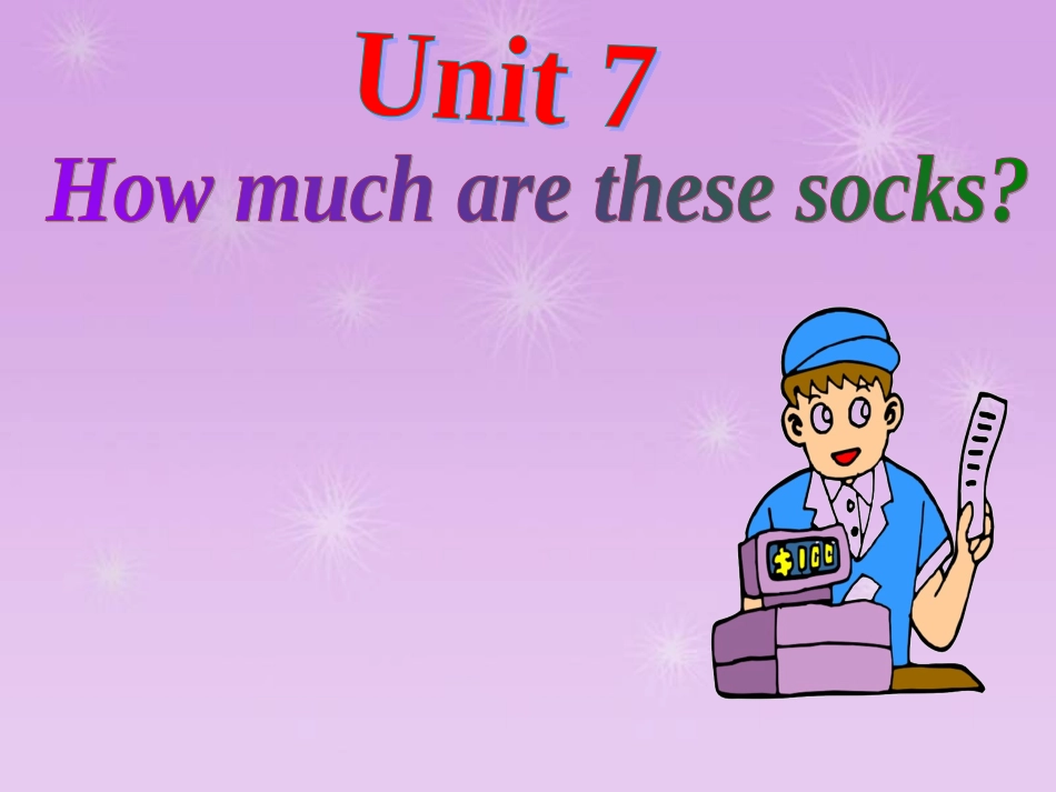 新版七年级上册英语Unit7_How_much_are_these_socks？_第1页
