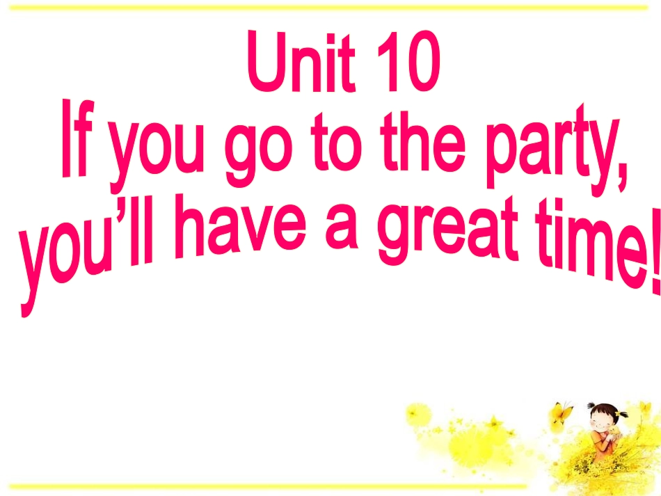 2013最新版新目标英语八年级上Unit10If_you_go_to_the_party_you'll_have_a_great_time课件sectionb_第1页