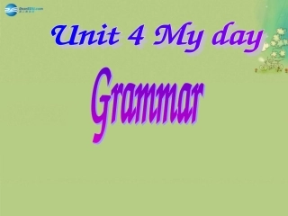 2014年秋七年级英语上册Unit4MydayGrammar课件（新版）牛津版