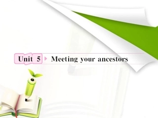 2012高考英语人教版一轮复习资料选修8Unit5Meetingyourancestors
