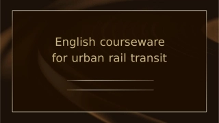城市轨道交通英语课件