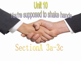 新目标九年级第10单元第三课时阅读课Unit10_Section_A_3a-3c