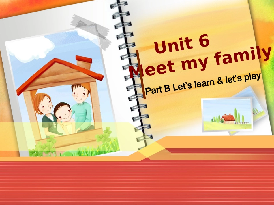 2013新版pep四上Unit6MeetmyfamilyBLet'slearn_第1页
