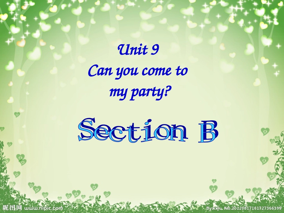 2013秋新版Unit_9_Can_you_come_to_my_party_SectionB_第1页