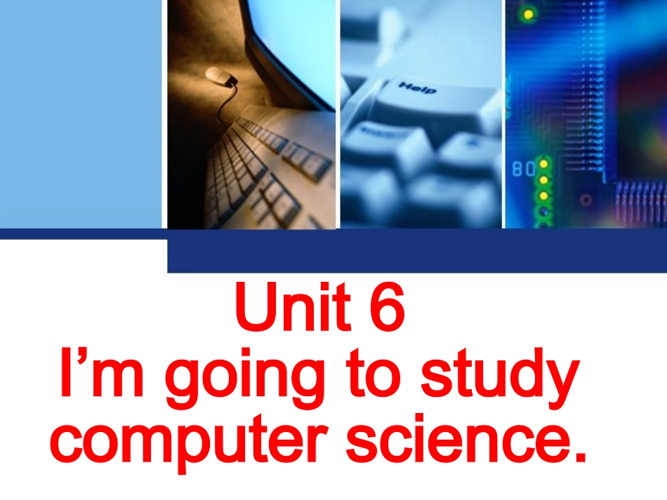人教版八年级上册英语Unit_6_I'm_going_to_study_computer_science_Section_A_1_第2页