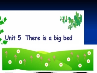 2014_新_人教版pep五年级上册Unit_5_There_is_a_big_bed课件