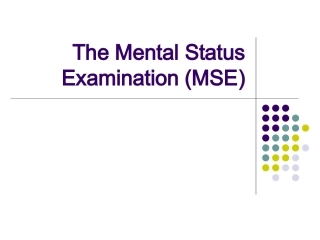 heMentalStatusExamination(MSE)-PalmerCollegeof精神状态检查(MSE)-帕大学