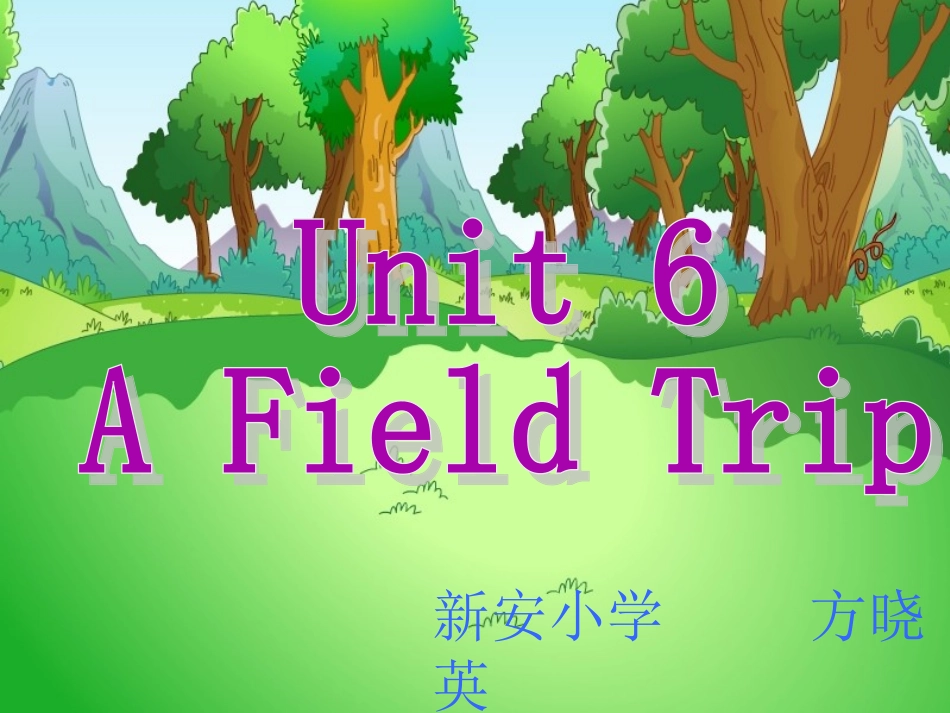 五年下册_Unit_6_A_Field_Trip课件_第1页