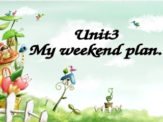 2014新版pep六年级上册Unit3My_weekend_plan