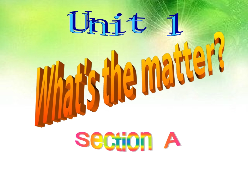2014年人教版新八年级英语下《Unit1What'sthematter》SectionA课件_第1页