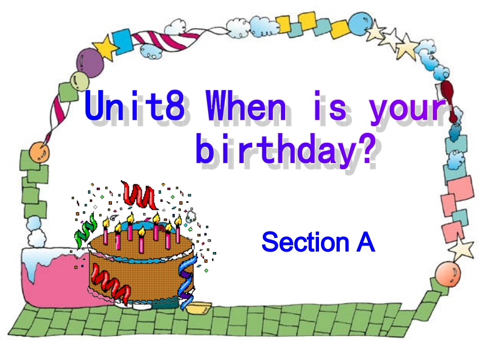 初中一年级英语上册正式篇Unit8Whenisyourbirthday第一课时课件_第1页