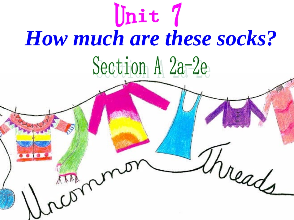 2012新版新目标七上Unit7HowmucharethesesocksSectionA2_第1页