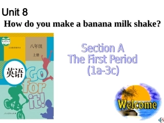2013新人教版八年级unit8How_do_you_make_a_banana_milk_shake_SectionA_1a-3C(1)