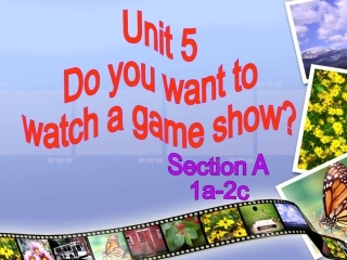 赵平2014赛课定稿八上5单元SectionA1-副本(1)