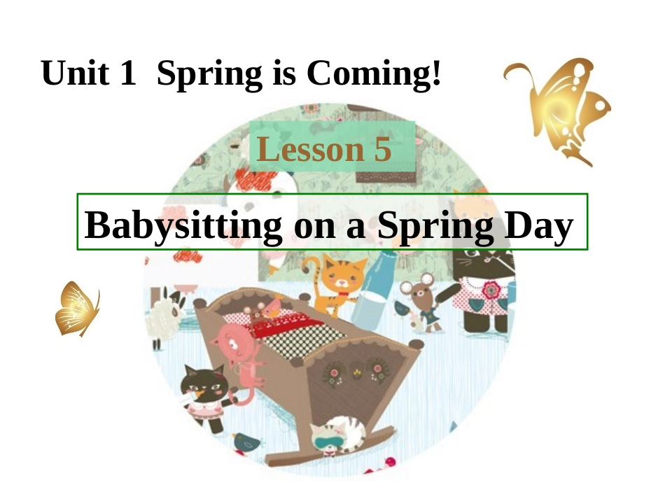 冀教八年级下册Unit1+Spring+is+Coming!L5+Babysitting+on+a+spring+day（共25张PPT）_第1页