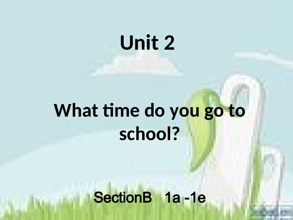 2013春人教版七年级下英语unit_2_SectionB__1a-1e_第1页