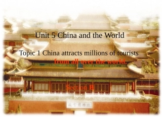 Topic1.Chinaisagreatcountrythathasabout5000yearsofhistor