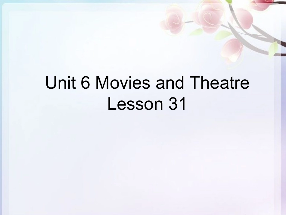 Unit6MoviesandTheatre_第1页