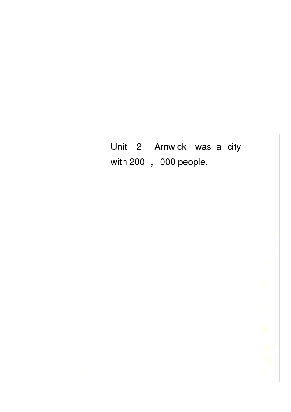 Unit2Arnwickwasacitywith200,000people_第1页