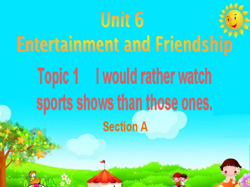 Topic1.Iwouldratherwatchsportsshowsthanthoseones.-(3)_第1页