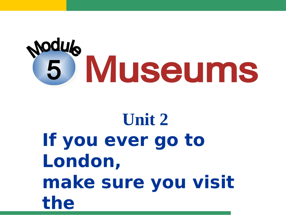 Unit2IfyouevergotoLondon-makesureyouvisittheScienceMuseum._第2页