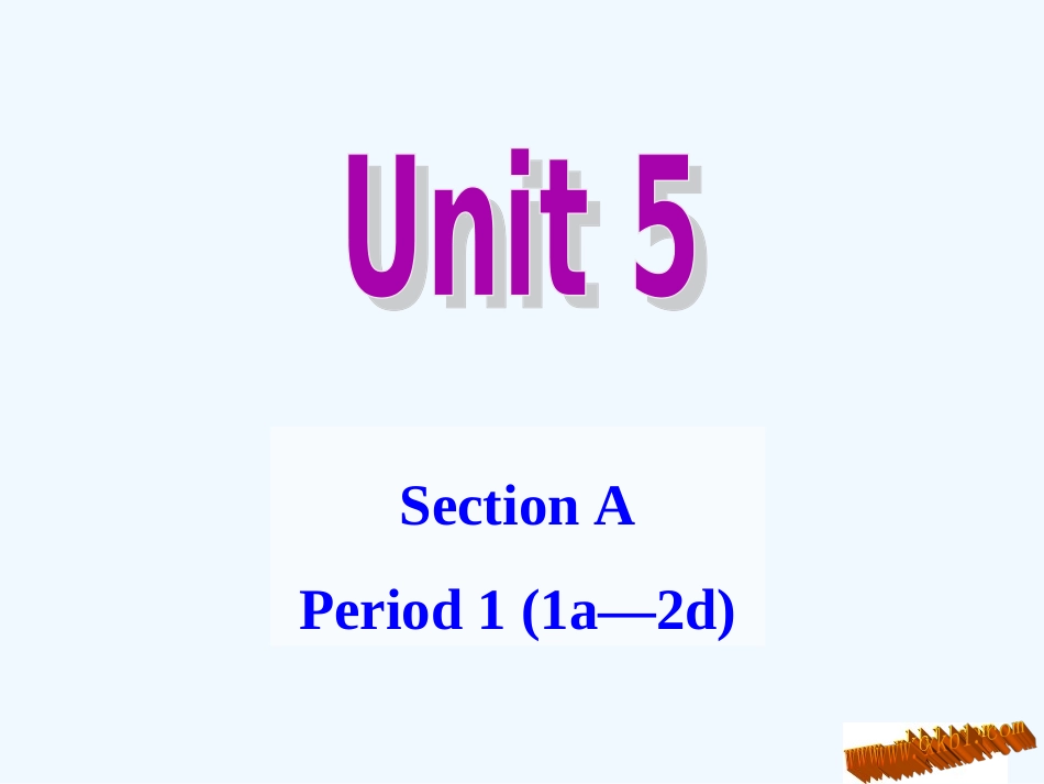 2014新版九年级Unit-5-Section-A(1a―2d)_第1页