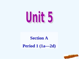 2014新版九年级Unit-5-Section-A(1a―2d)