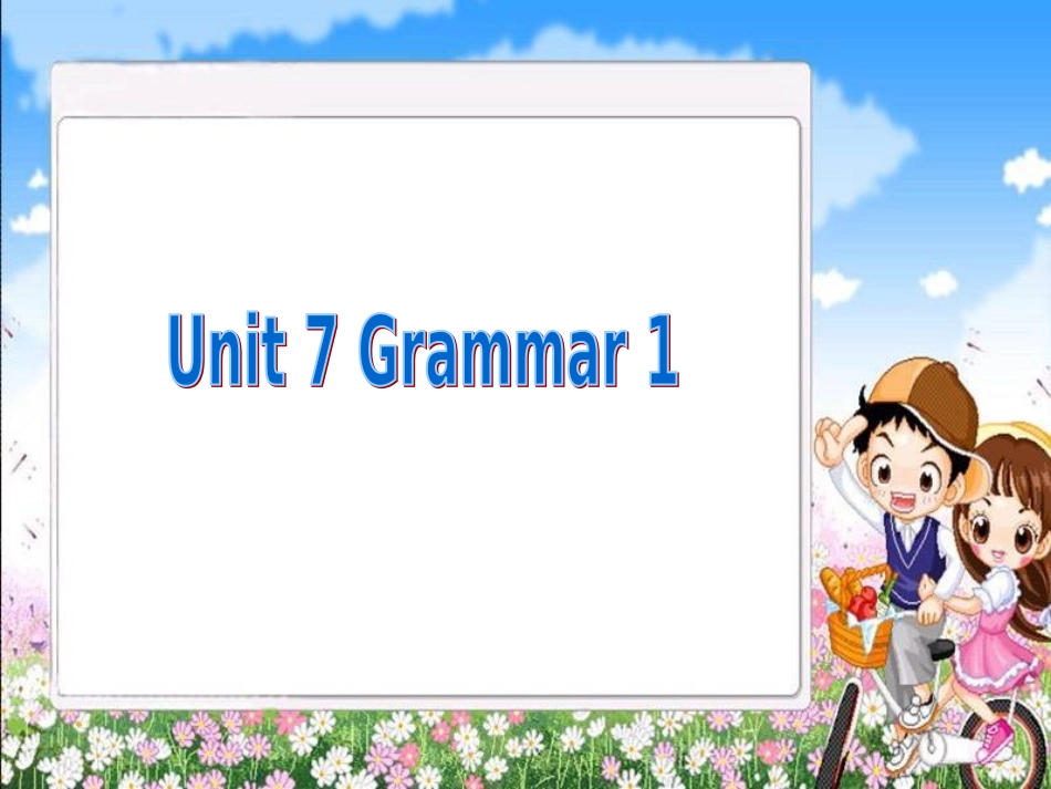 Unit7grammar1_第1页